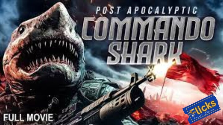 Post Apocalyptic Commando Shark _ Full Action Movie