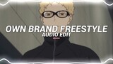 own brand freestyle - felixthe1st, dreya mac, finch fetti [edit audio]