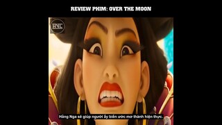 Review Phim Hoạt Hình : Over The Moon