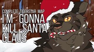 【I'm Gonna Kill Santa Claus | COMPLETE Tigerstar Parody MAP】