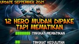 12 HERO MUDAH Tapi SAKIT & MEMATIKAN TERBARU 2021 | Mobile Legends Season 22
