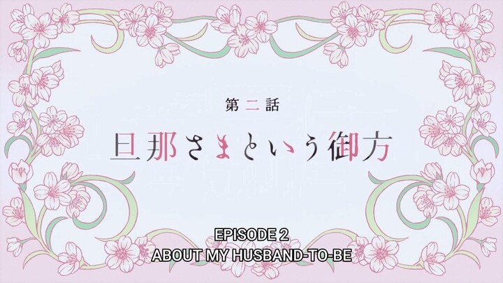 My Happy Marriage EP. 2