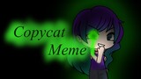Copycat Meme (Gacha Life) 🖤The Dark Enchanted 4🖤