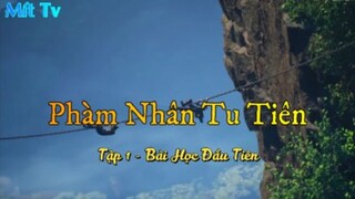 Phàm Nhân Tu Tiên Tập 1 - Bài Học Đầu Tiên