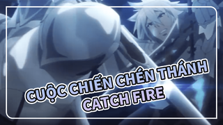 Cuộc chiến chén thánh |【AMV】Fate/apocrypha(fgo)-Trận đấu mạnh nhất-Catch Fire
