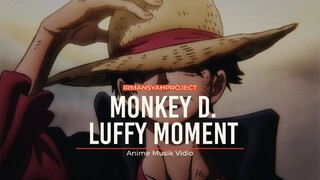 MONKEY D. LUFFY Moment!!