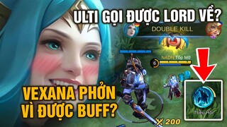 MLBB | VEXANA Phởn Vì Được Buff?? Ulti Gọi Được "Lord" Về? | Tốp Mỡ