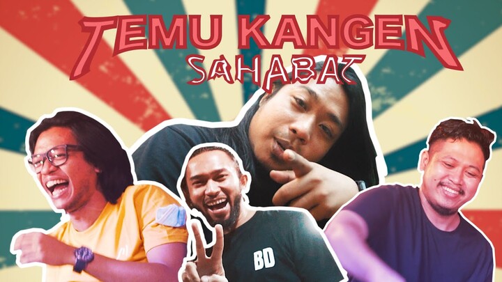 #KAMAWAK BERTEMU DENGAN PARA SAHABAT