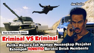 Penjahat Vs Penjahat, Dua Kelompok Kriminal Adu Mekanik - Alur Singkat Fast & Furious 6 (2013)