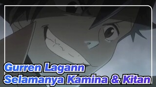 [Tengen Toppa Gurren Lagann] 
Selamanya Kamina & Kitan