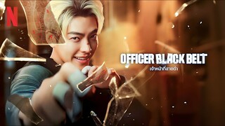 Officer Black Belt | เจ้าหน้าที่สายดำ {무도실무관} (2024) พากย์ไทย