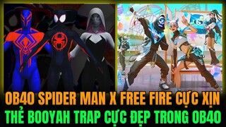 OB40 SPIDER MAN X FREE FIRE SỰ KIỆN HỢP TÁC CỰC KHỦNG, THẺ BOOYAH TRAP 2.0 CỰC ĐẸP TRONG OB40