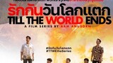 🇹🇭TILL THE WORLD ENDS EP 5 ENG SUB(2022 ONGOING)