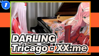 DARLING in the FRANXX|Tricago - XX:me 【Piano Version】_1