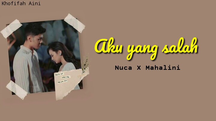 Mahalini x Nuca - Aku Yang Salah (Lirik) |Lyrics|