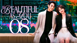🇨🇳EP8 As Beautiful As You (2024)