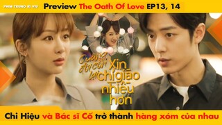 [13, 14] CHI HIỆU VÀ BÁC SĨ CỐ TRỞ THÀNH HÀNG XÓM CỦA NHAU - TIÊU CHIẾN || THE OATH OF LOVE - 余生请多指教