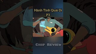 Hành Tinh Quái Dị P3 #reviewanime #tomtatphim #reviewphim #xuhuong #youtubeshort