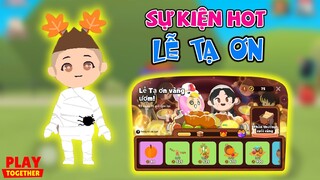 MạnhCFM Official Play Together | Cùng Mạnh Tham Gia Sự Kiện Lễ Tạ Ơn Vàng