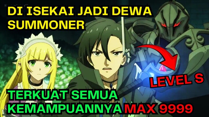 Anime isekai MC jadi summoner Terkuat Level S Dan Menjadi Dewa Pemanggil