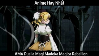 AMV Puella Magi Madoka Magica Rebellion Hay Nhất