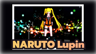 NARUTO|【MMD】Lupin[Naruto the Gal./Naruko]