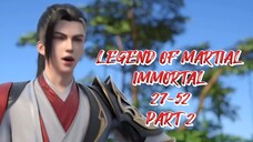 LEGEND OF MARTIAL IMMORTAL 27-52 PART 2