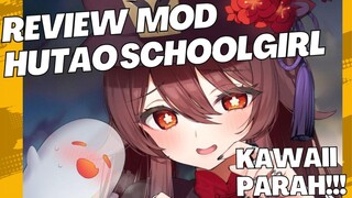 REVIEW MOD HUTAO SCHOOLGIRL MEMANG WAIFU IDAMAN