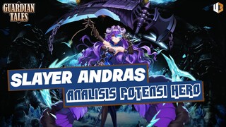 Analisis Hero Slayer Andras | TIPS GUARDIAN TALES INDONESIA