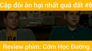 Cặp đôi ăn hại nhất quả đất trong phim Cớm Học Đường phần 6