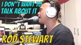 I DON'T WANT TO TALK ABOUT IT - Rod Stewart (Cover by Bryan Magsayo - Online Request)