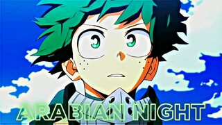 | Boku No Hero Academia  ✖ Will Smith - Arabian Night |