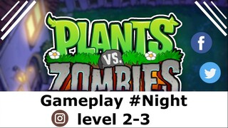 Plans vs zombies #Night level 2-3