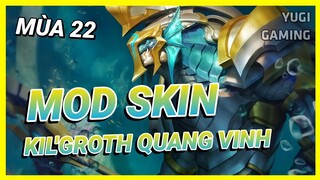 Mod Skin Kil'Groth Quang Vinh Mới Nhất Mùa 22 Có Hiệu Ứng Âm Thanh Không Lỗi Mạng | Yugi Gaming