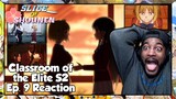 Classroom of the Elite Season 2 Episode 9 Reaction | HORIKITA HIT KUSHIDA WITH THE UNO REVERSE CARD!