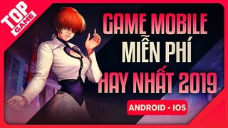 [Topgame] Tổng Hợp Game Mobile Mới Miễn Phí Hay Nhất Giữa Năm 2019