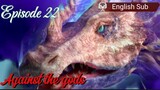 Against the gods Episode 22 Sub English