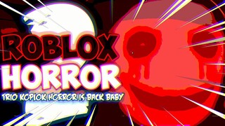 Trio Koplok is Back [2/2] - Roblox Horror Indonesia Uhuy