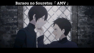 Baraou no Souretsu「 AMV 」Hay Nhất