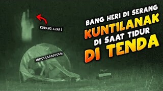 🔴 897- KUNTILANAK MARAH ! SERANG BANG HERI TIDUR | ADU NYALI