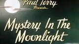 TerryToon 1948 "Mystery in the Moonlight" A mouse is watching a TV show about a mysterious man.