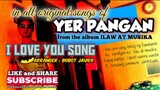 I LOVE YOU SONG Lyrics Video original song composition of YER PANGAN