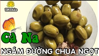 CÀ NA NGÂM ĐƯỜNG CHUA NGỌT l món ngon quê nhà l Đặc Sản Miền Tây