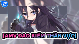 [AMV Đao kiếm thần vực]_2