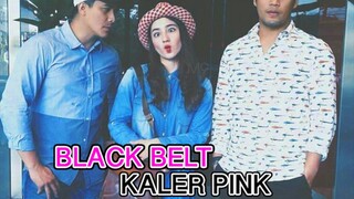 Black Belt Kaler Pink ~Ep12~