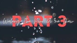 WALANG IBA PERO DI NA IKAW PART 3 | HINDI NA PWEDENG IKAW -JENCEE & TYRONE  (OFFICIAL LYRIC)