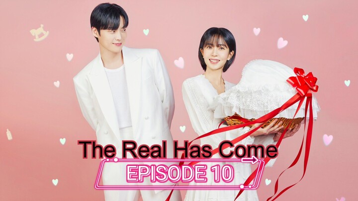The Real Has Come-EP 10 | ENGSUB