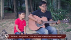 Selamat Ulang Tahun - Jamrud Cover By Rajuli Almaseid _ Ayah