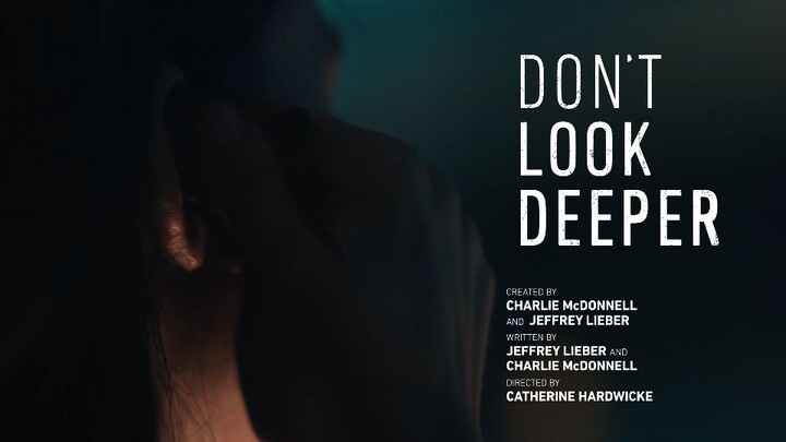 don't look deeper S01 E01