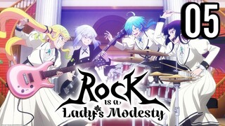 Rock Is a Lady's Modesty Episode 5